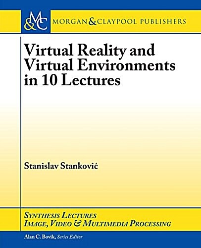 Virtual Reality and Virtual Environments in 10 Lectures (Paperback)
