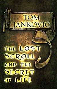 The Lost Scroll and the Secret of Life (Paperback)