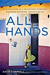 All Hands: The Evolution of a Volunteer-Powered Disaster Response Organization (Paperback)