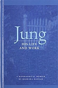 Jung: His Life and Work, a Biographical Memoir (Hardcover)