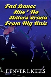 Fad Dance Hits & No Hitters Trivia from My Attic (Paperback)