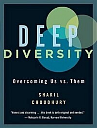 Deep Diversity: Overcoming Us vs. Them (Paperback)
