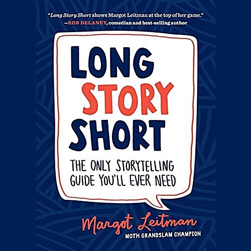 Long Story Short Lib/E: The Only Storytelling Guide Youll Ever Need (Audio CD)