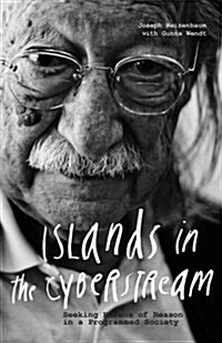 Islands in the Cyberstream: Seeking Havens of Reason in a Programmed Society (Paperback)