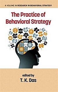 The Practice of Behavioral Strategy (Hc) (Hardcover)