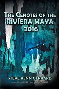 The Cenotes of the Riviera Maya (Paperback, 2016)
