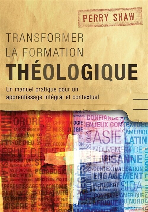 Transformer La Formation Theologique (Paperback)