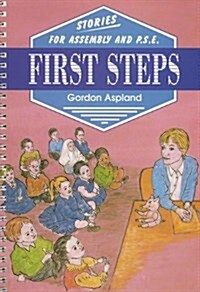 First Steps: Stories for Assembly and P.S.E. (Spiral)