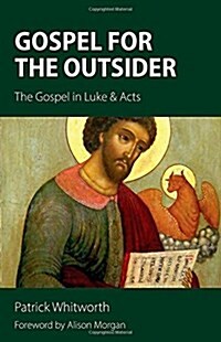 Gospel for the Outsider: The Gospel in Luke & Acts (Paperback)