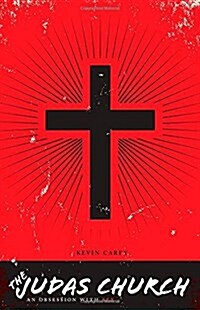 The Judas Church: An Obsession with Sex (Paperback)