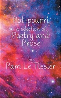 Pot-pourri : a selection of Poetry and Prose (Paperback)