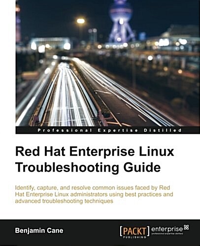 Red Hat Enterprise Linux Troubleshooting Guide (Paperback)