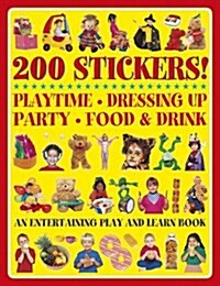 200 Stickers! Playtime. Dressing Up. Party. Food & Drink. (Paperback)
