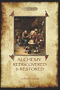 Alchemy Rediscovered and Restored (Paperback)