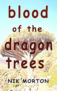 Blood of the Dragon Trees (Paperback)