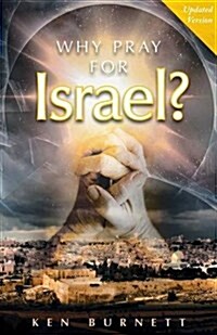 Why Pray for Israel? (Paperback, Updated Version)