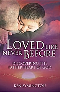 Loved Like Never Before (Paperback)