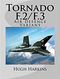 Tornado F.2/F.3: Air Defence Variant (Paperback, 2, Revised)