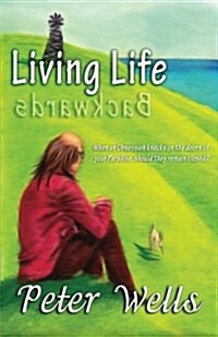 Living Life Backwards (Paperback)