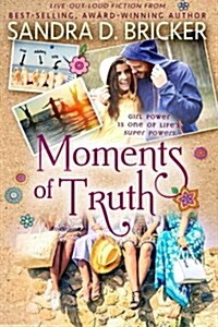 Moments of Truth (Paperback)