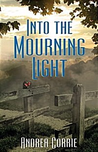 Into the Mourning Light (Paperback)