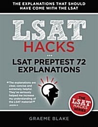 LSAT Preptest 72 Explanations: A Study Guide for LSAT 72 (June 2014 LSAT) (Paperback)