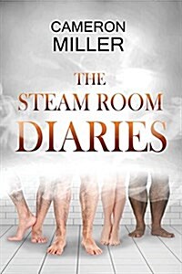 The Steam Room Diaries (Paperback)