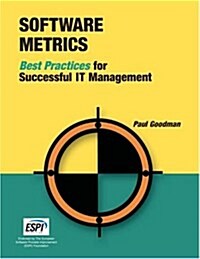 Software Metrics: Best Practices for Successful It Management (Paperback)