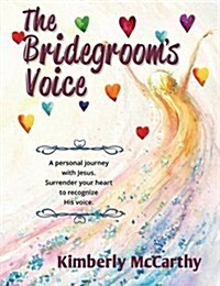 The Bridegrooms Voice (Paperback)