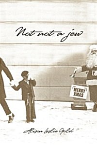 Not Not a Jew: A Novella in Verst (Paperback)