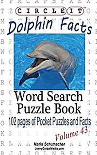 Circle It, Dolphin Facts, Word Search, Puzzle Book (Paperback)