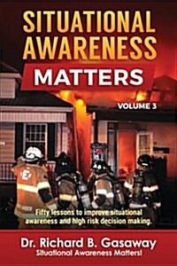 Situational Awareness Matters: Volume 3 (Paperback)