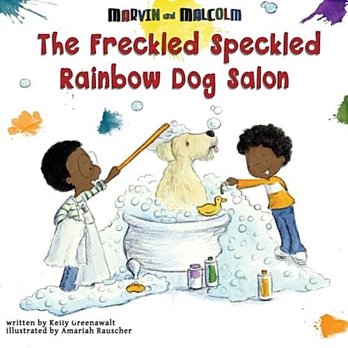 The Freckled Speckled Rainbow Dog Salon (Paperback)