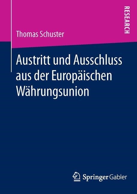 Austritt Und Ausschluss Aus Der Europ?schen W?rungsunion (Paperback, 1. Aufl. 2016)