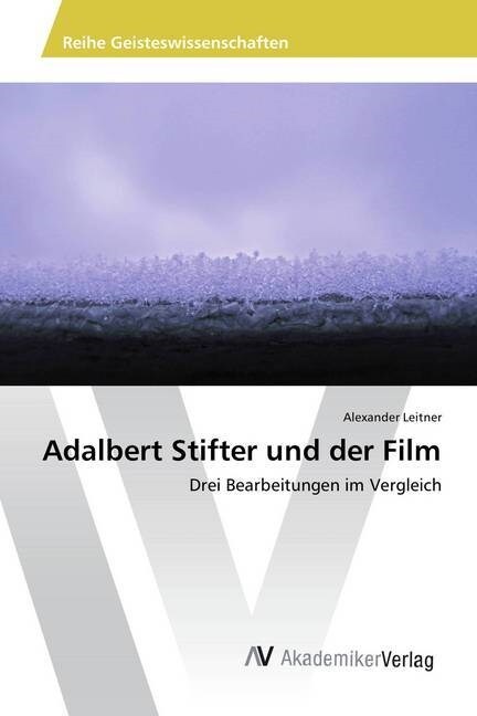 Adalbert Stifter Und Der Film (Paperback)