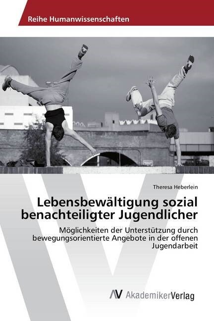 Lebensbewaltigung Sozial Benachteiligter Jugendlicher (Paperback)