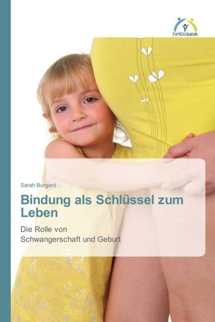 Bindung als Schl?sel zum Leben (Paperback)