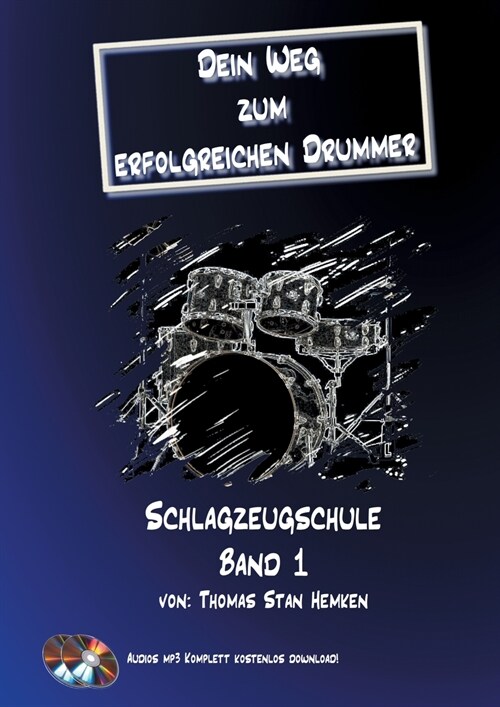 Dein Weg zum erfolgreichen Drummer Band 1: Schlagzeugschule Band 1 (Paperback)