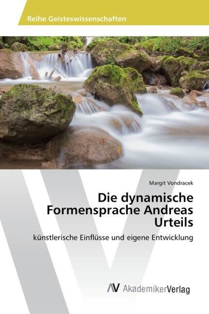 Die Dynamische Formensprache Andreas Urteils (Paperback)