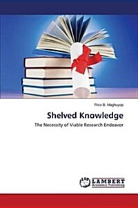 Shelved Knowledge (Paperback)