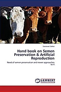 Hand Book on Semen Preservation & Artificial Reproduction (Paperback)