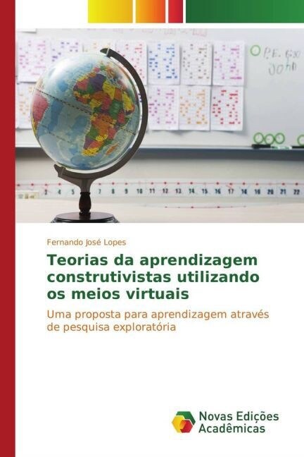 Teorias Da Aprendizagem Construtivistas Utilizando OS Meios Virtuais (Paperback)