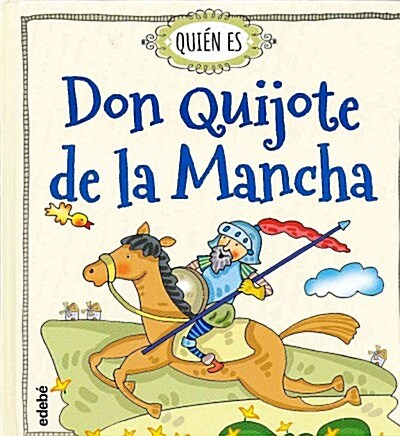 Quien Es Don Quijote de La Mancha (Hardcover)