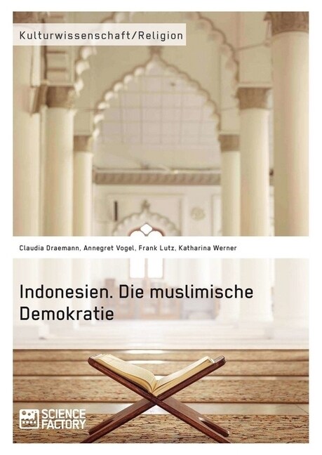 Indonesien. Die Muslimische Demokratie (Paperback)