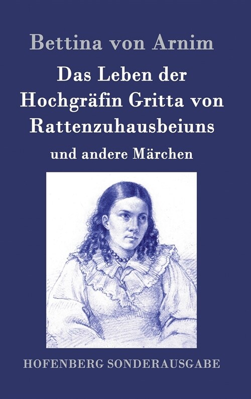 Das Leben der Hochgr?in Gritta von Rattenzuhausbeiuns: und andere M?chen (Hardcover)