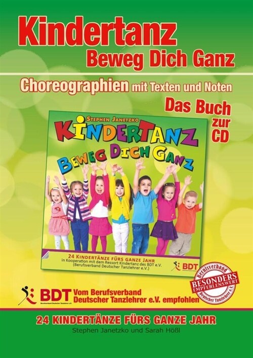 KINDERTANZ - beweg dich ganz! 24 Kindert?ze f?s ganze Jahr: Das Buch zur CD mit Choreographien, Texten und Noten (Paperback)