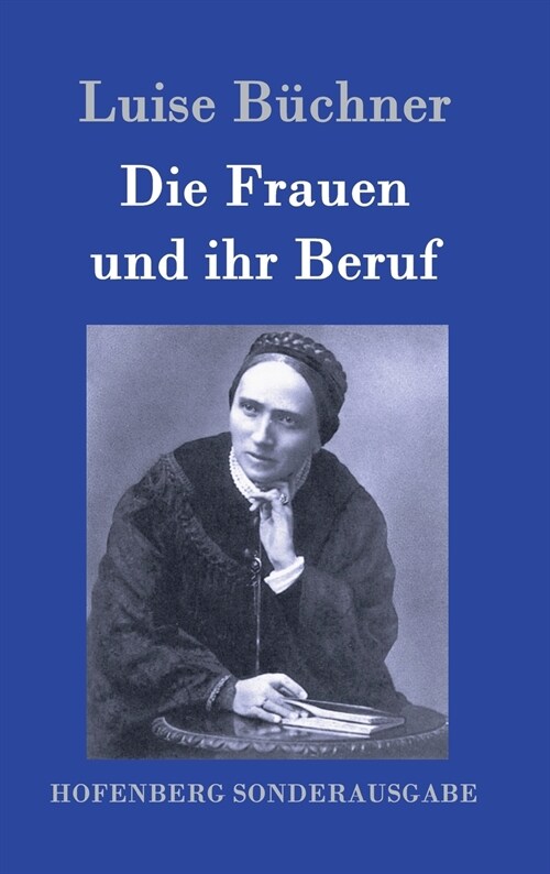 Die Frauen Und Ihr Beruf (Hardcover)