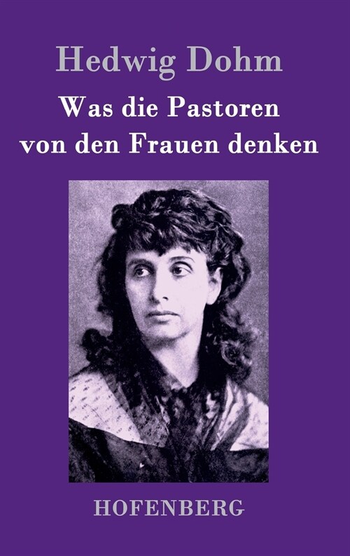 Was Die Pastoren Von Den Frauen Denken (Hardcover)