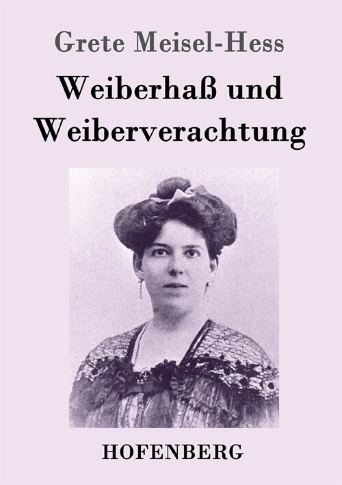 Weiberha?Und Weiberverachtung (Paperback)