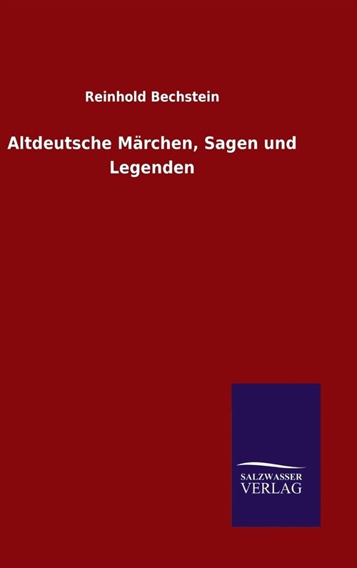 Altdeutsche M?chen, Sagen und Legenden (Hardcover)